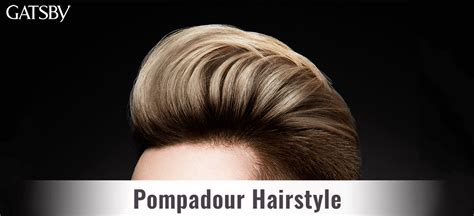 The Essential Guide to Pompadour Hairstyles for Men by GATSBY.